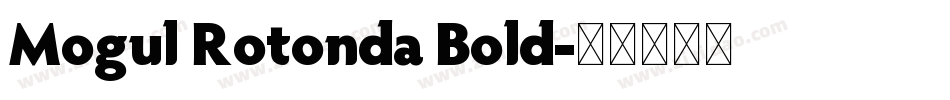 Mogul Rotonda Bold字体转换